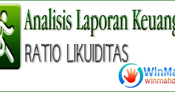 Materi Rasio Likuiditas Dan Contoh Soal Cpns 2021 Daya Tampung Snmptn Sbmptn Umptkin