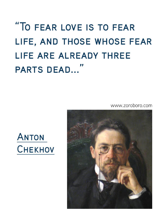 Anton Chekhov Quotes. Beauty, Inspirational, life, reason, truth, Understand, Wisdom, Anton Chekhov Short Quotes, Anton Chekhov Philosophy, Anton Chekhov life lessons.