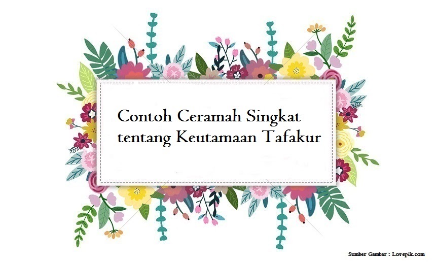 Contoh Ceramah Singkat Tentang Keutamaan Tafakur Jago Berpidato Apa Yang Kamu Cari Ada Disini Contoh Ceramah Singkat Tentang Keutamaan Tafakur Jago Berpidato Apa Yang Kamu Cari Ada Disini