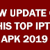 NEW UPDATE OF THIS TOP IPTV APK 2019