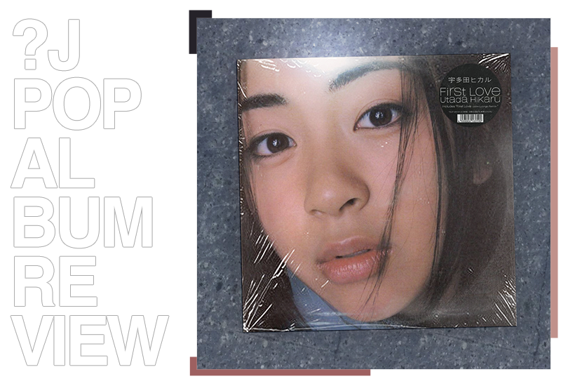 Album Review: Hikaru Utada - First Love | Random J Pop Album Review: Hikaru Utada - First Love | Random J Pop