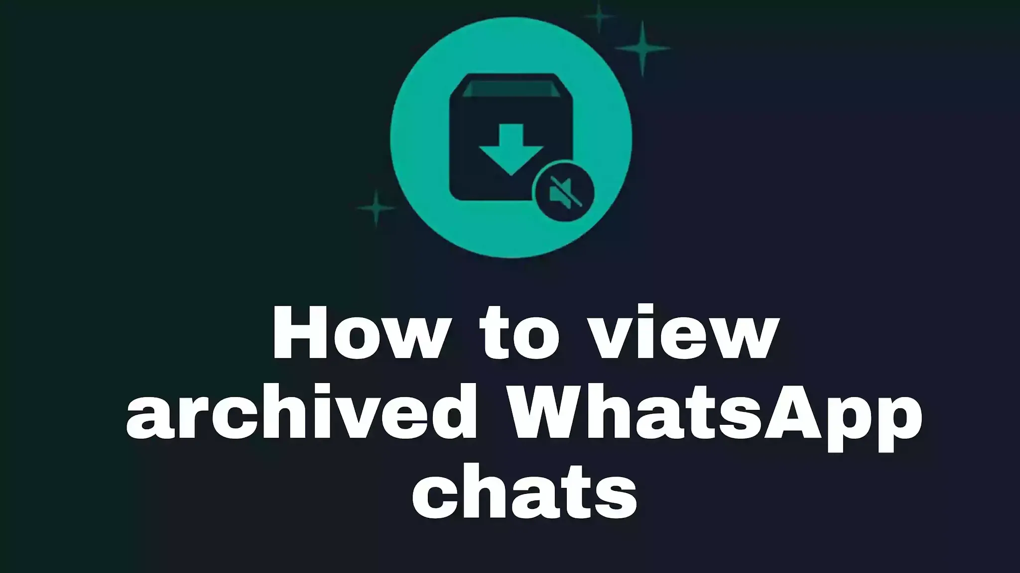 How to view archived WhatsApp chats