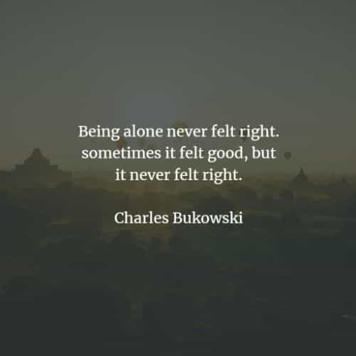 55 Loneliness quotes that describe broad view being lonely