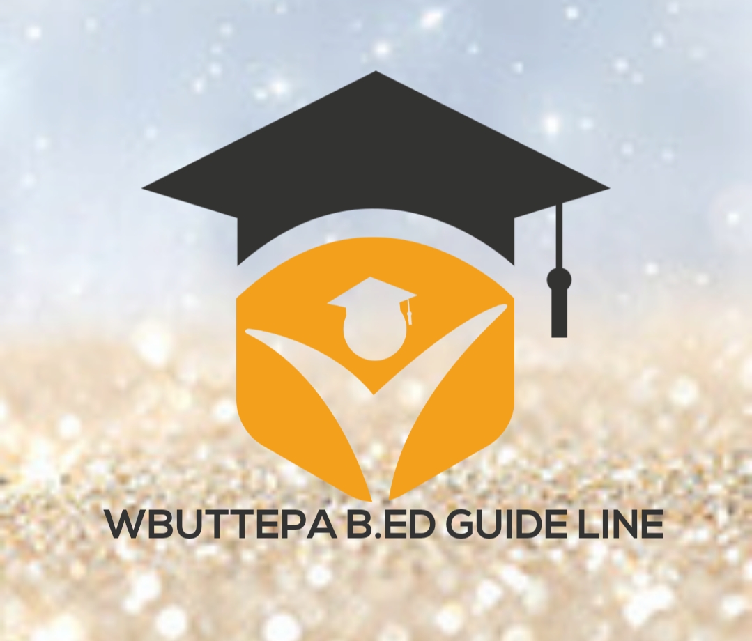               WBUTTEPA B.ED GUIDE LINE