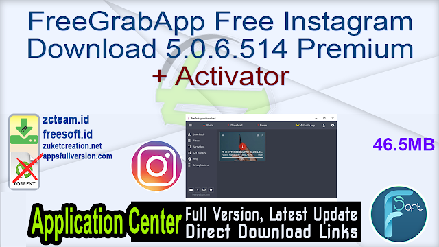 FreeGrabApp Free Instagram Download 5.0.6.514 Premium + Activator_ ZcTeam.id