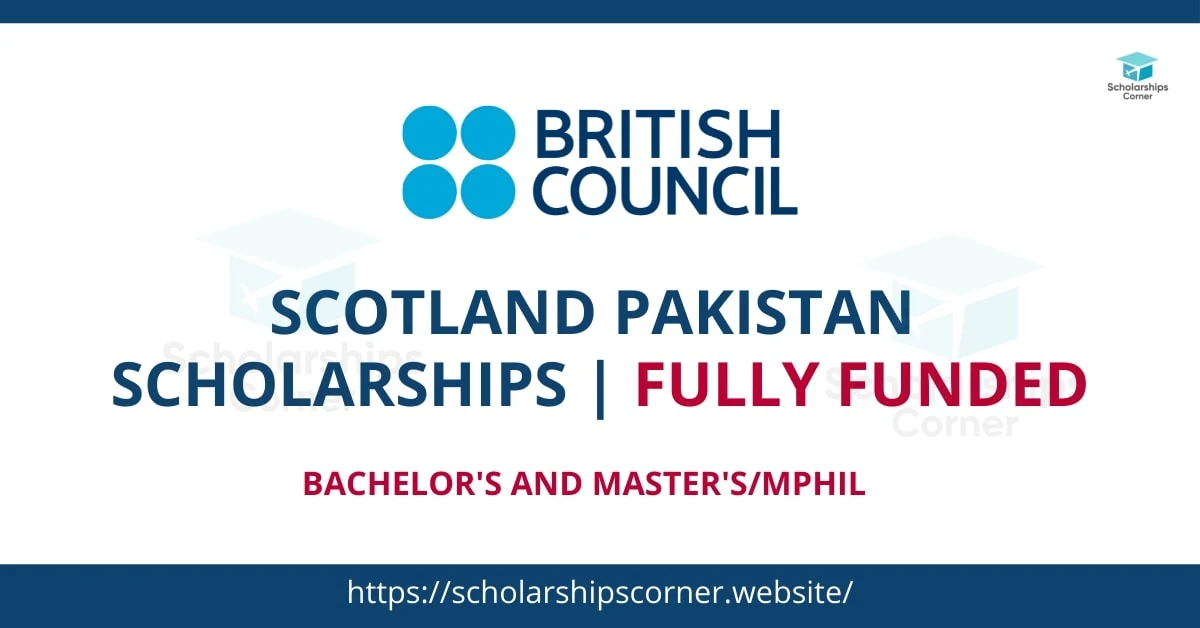 Scotland Pakistan Scholarships 2021-22 Fully Funded