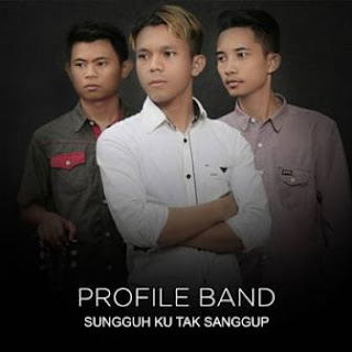 Lirik Lagu Profile Band - Sungguh Tak Sanggup - Novelas