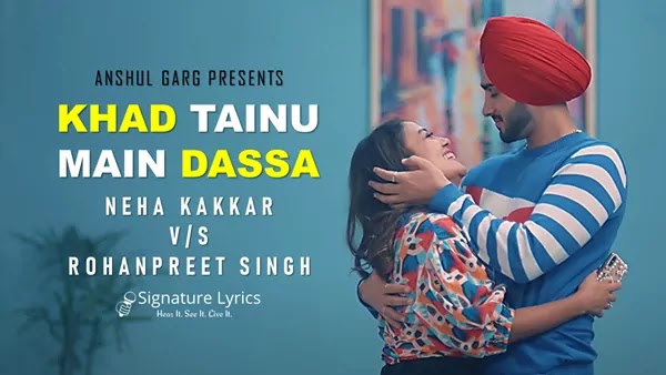 Khad Tainu Main Dassa Lyrics - Neha Kakkar, Rohanpreet Singh | Rajat Nagpal | Kaptaan | Punjabi Romantic Song