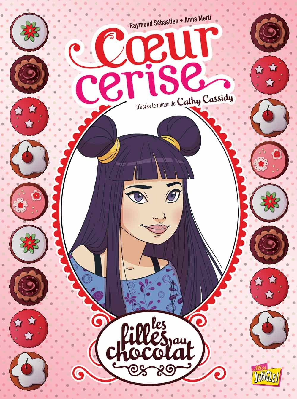 Le blog de Galleane: Les filles au chocolat, tome 1 : Coeur Cerise (BD)