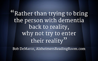 Communicating in Alzheimer's World Once you accept Alzheimer's World and learn how to operate in Alzheimer's world