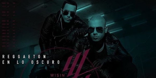 Wisin y Yandel estrenan “Reggaetón en lo Oscuro”
