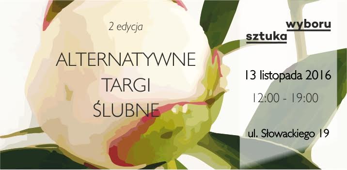 wychodzezamaz.pl patronem medialnym Alternatywnych Targów Ślubnych w Sztuce Wyboru