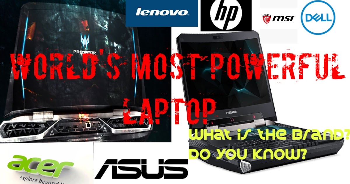 World's most Powerful laptop