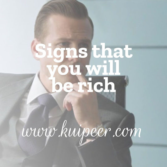Signs that you will be rich