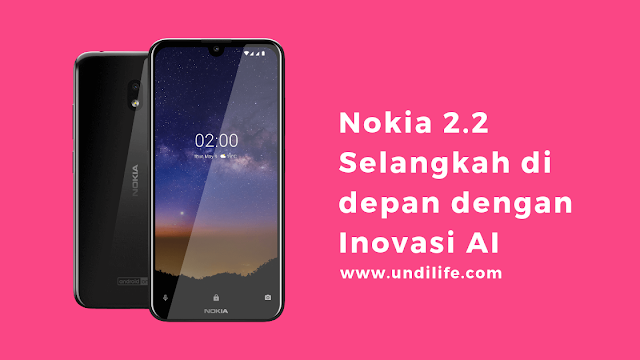 Nokia 2.2 Selangkah di depan dengan Inovasi AI [Spesifikasi]