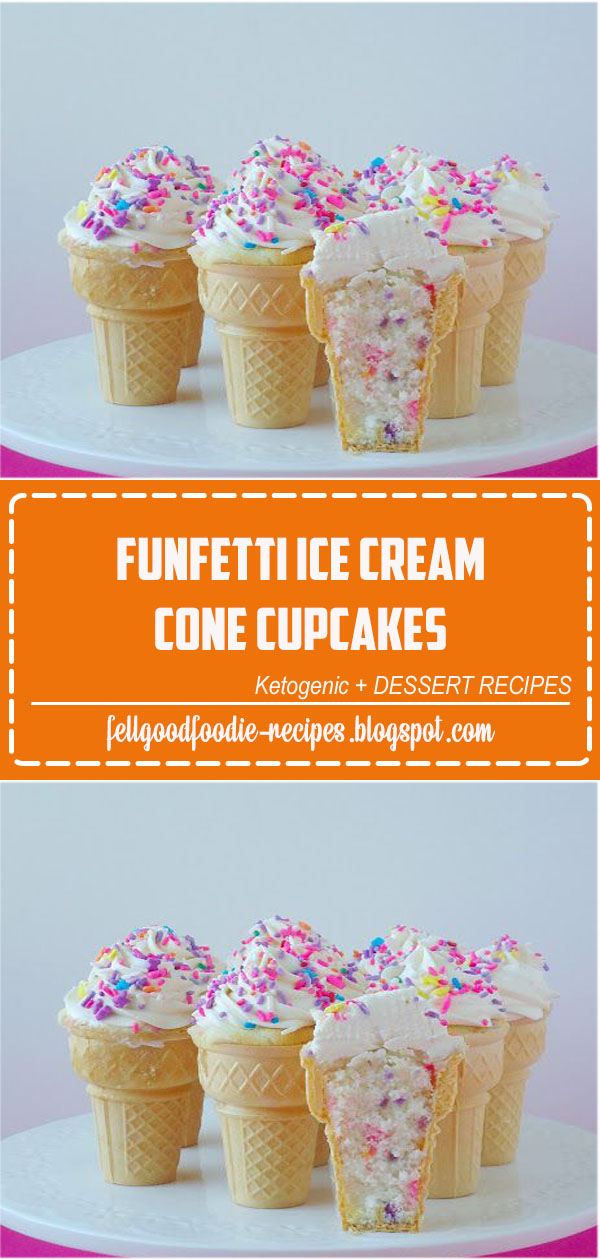Funfetti Ice Cream Cone Cupcakes FoodieRecipes60
