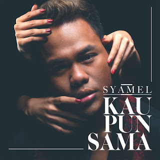 Lirik Lagu Syamel - Kau Pun Sama Lirik Lagu Syamel - Kau Pun Sama