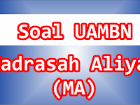 Download soal UAMBN SKI, Fiqih, Al-Qur’an Hadist, dan Aqidah Akhlak Madrasah Aliyah (MA)