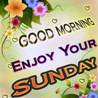 Lovely Good Morning Sunday Images HD | Happy Sunday Picture