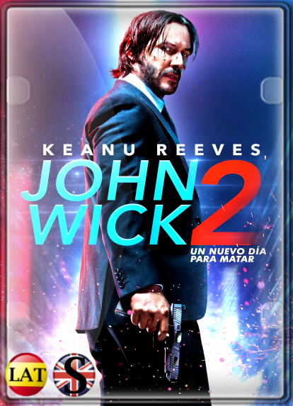 John Wick 2: Un Nuevo Día Para Matar (2017) FULL HD 1080P LATINO/INGLES
