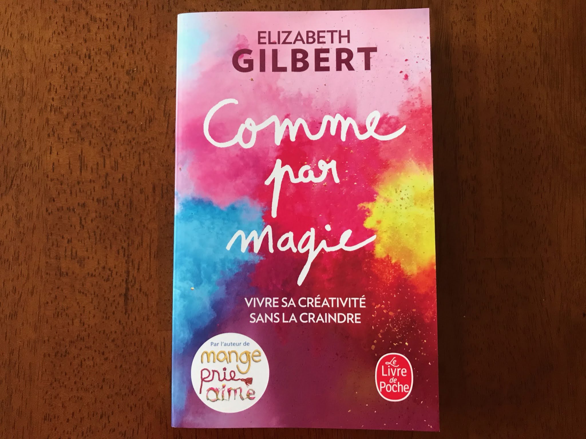Comme par magie d’Elizabeth Gilbert