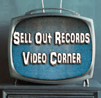 Sell Out Records Video Corner