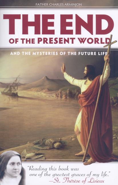 The End of the Present World and the Mysteries of Future Life 