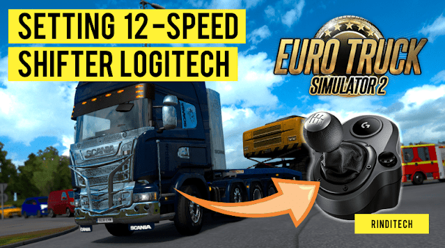 How to set Logitech Shifter to 12 Speed on ETS2
