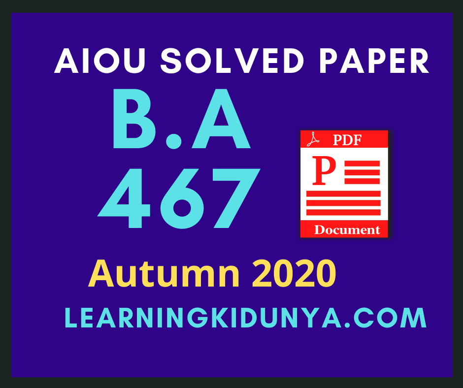 Aiou 467 Solved Paper Autumn 2020
