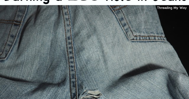 Threading My Way: Darning Holes in Jeans