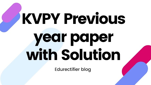 Kvpy Previous Year paper with Solution