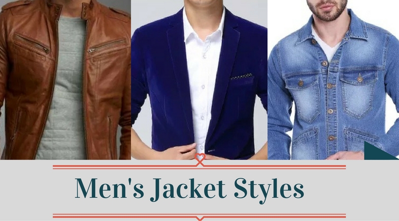 From Diary Dear Jacket Styles Every Man Should Have In His Wardrobe