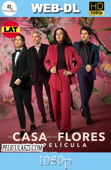 La casa de las flores: la película (2021) FULL HD WEB-DL 1080p Dual – Latino