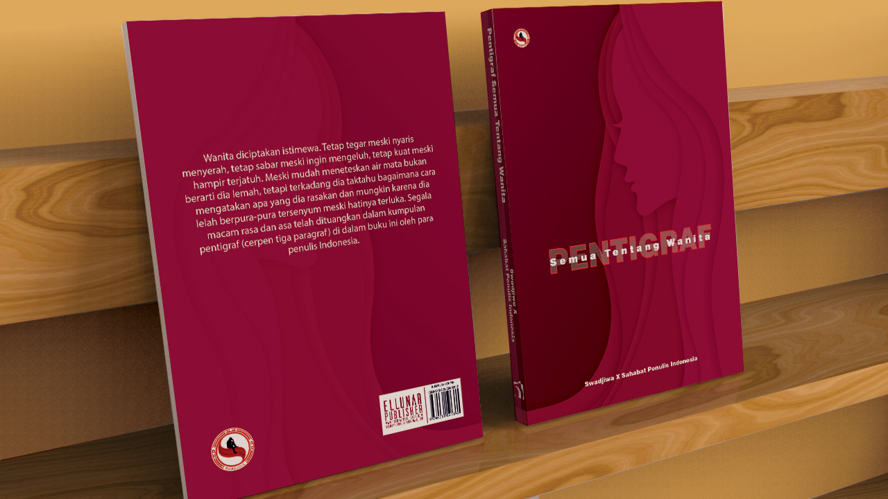 Pentigraf Semua Tentang Wanita Kumpulan Cerpen Ellunar Publisher