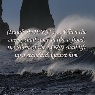 In Isaiah 59:19, It Is Not The Enemy That Comes In Like A Flood.