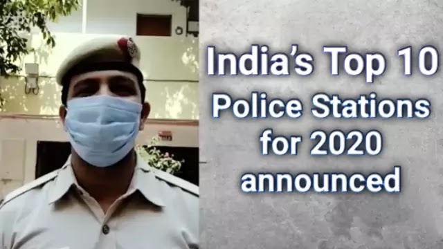 Govt. announced India’s Top 10 Police Stations for 2020 Highlights with Details