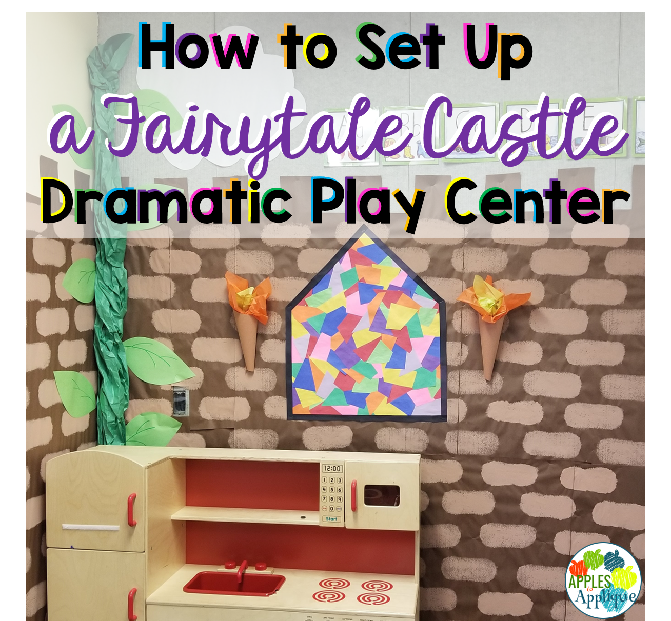 Apples To Applique How To Set Up A Fairy Tale Castle Dramatic Play Center