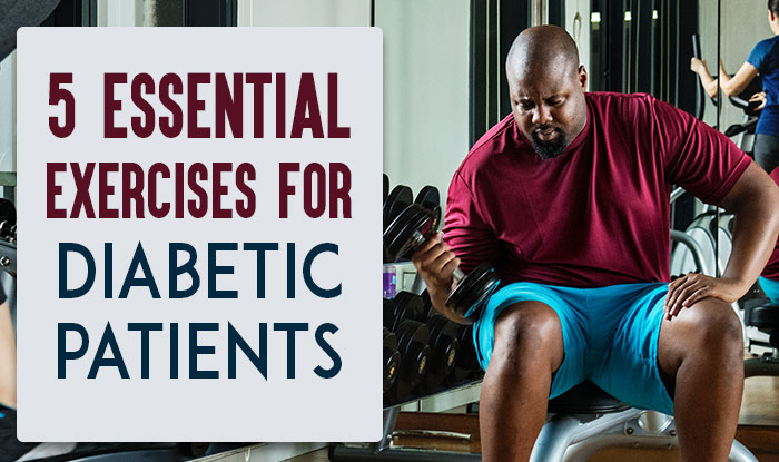 5 Essential Exercises Recommended for Diabetic Patients