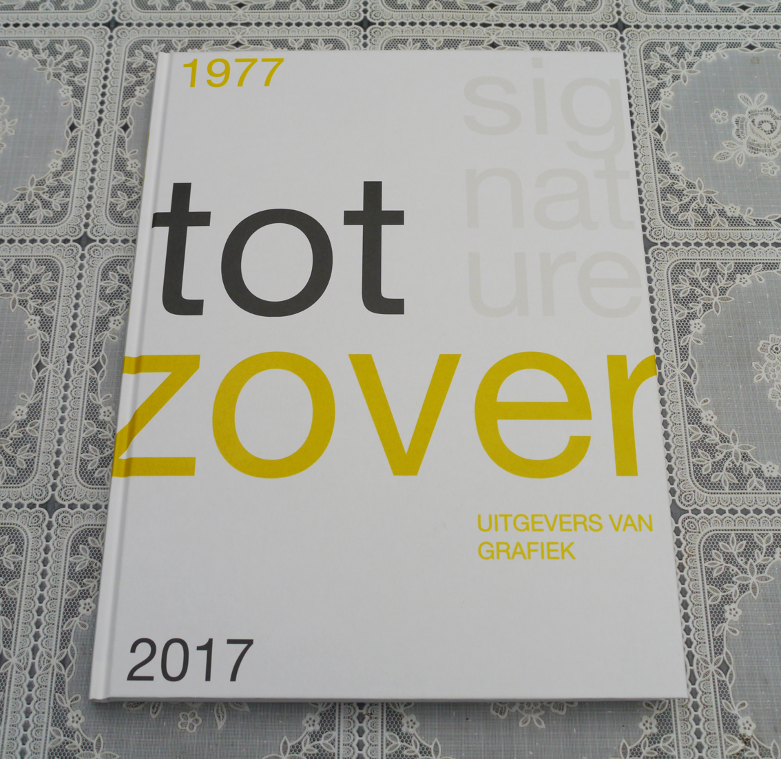Rinke Nijburg tot zover 19772017 Stichting Signature Rinke Nijburg tot zover 19772017 Stichting Signature