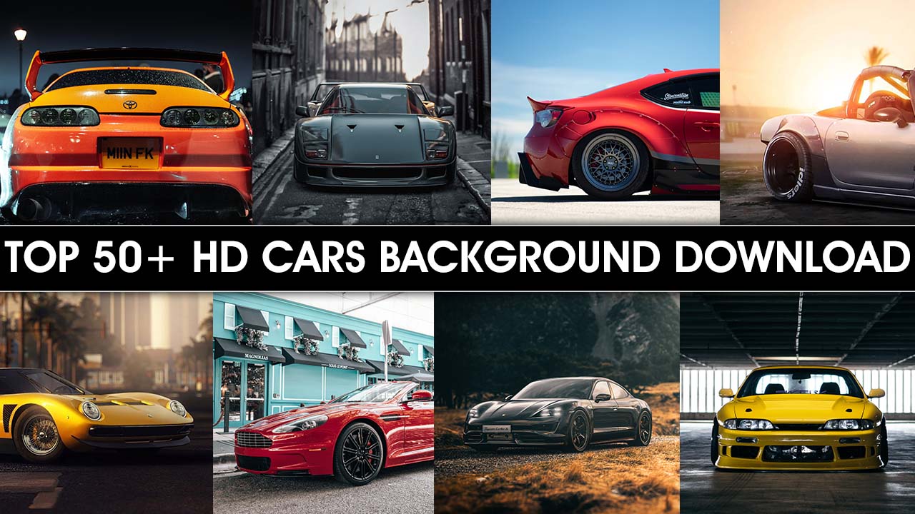 Top 50+ HD Cars Backgrounds Download In Zip File | Full HD Cars Background  For Photo Editing