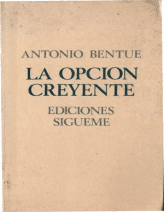 La Opción Creyente de Bentue Antonio -