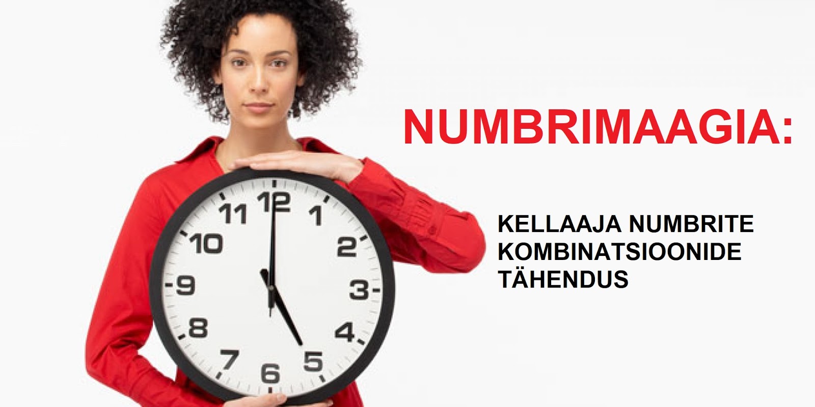 NUMBRIMAAGIA: KELLAAJA NUMBRITE KOMBINATSIOONIDE TÄHENDUS