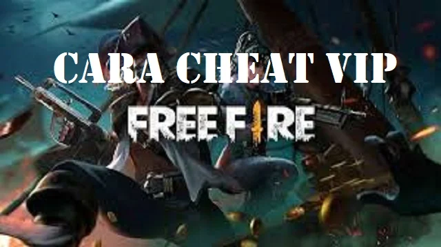 Cara Cheat VIP Free Fire