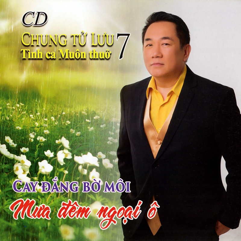 Ca Dao CD – Chung Tử Lưu – Cay Đắng Bờ Môi (NRG)