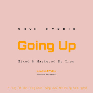 Shun Hybrid - Going Up (Prod. By Dj Mustard)