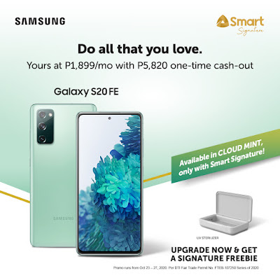 Do all that you love with Smart Signature and the new Samsung Galaxy S20 FE  for only P1,899 per month