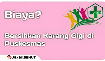 biaya membersihkan karang gigi di puskesmas