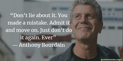 Anthony Bourdain do not lie about mistake