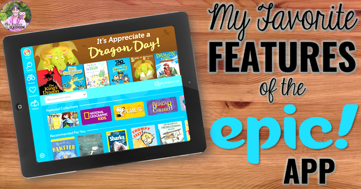 My Favorite Features of the Epic! Reading App Mrs. Beattie's Classroom
