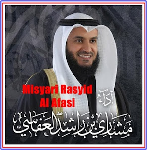 Murottal Qori Syekh Misyari Rasyid Al Afasi